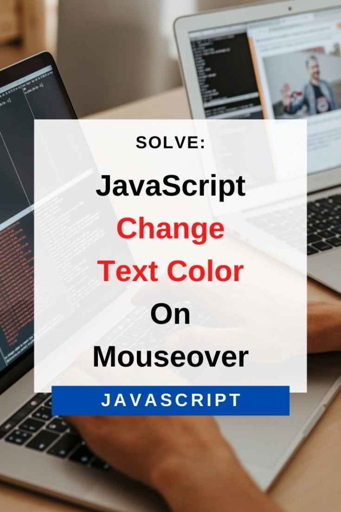 how to change text color on mouseover in JavaScript