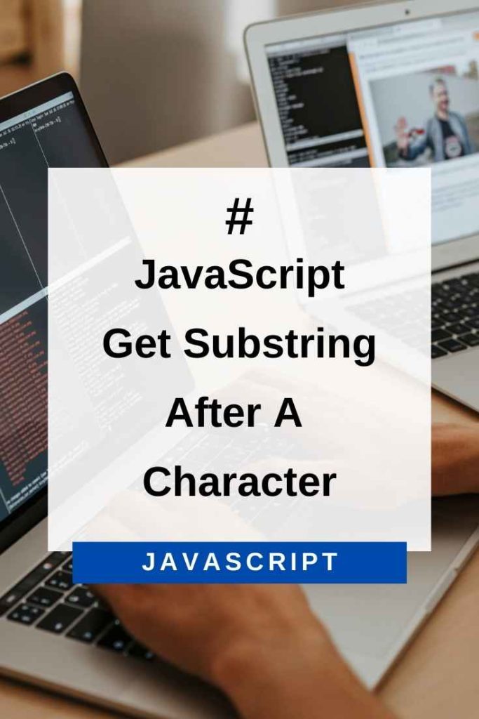 get substring after a character in javascript