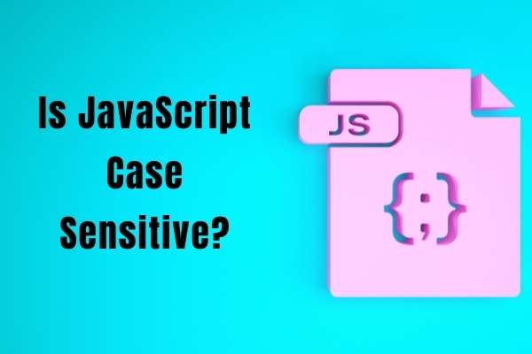 javascript is a case sensitive programming language