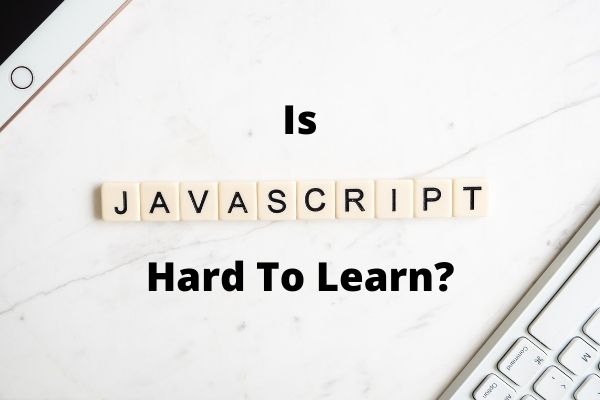 is javascript hard to learn 
