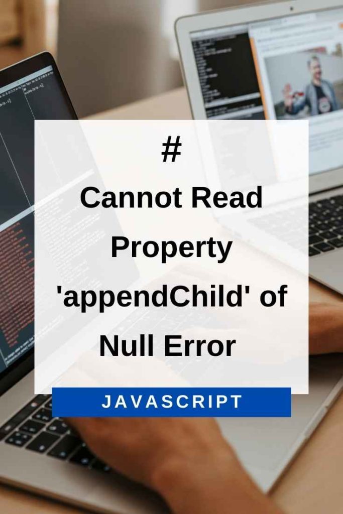cannot read property appendchild of null error in javascript