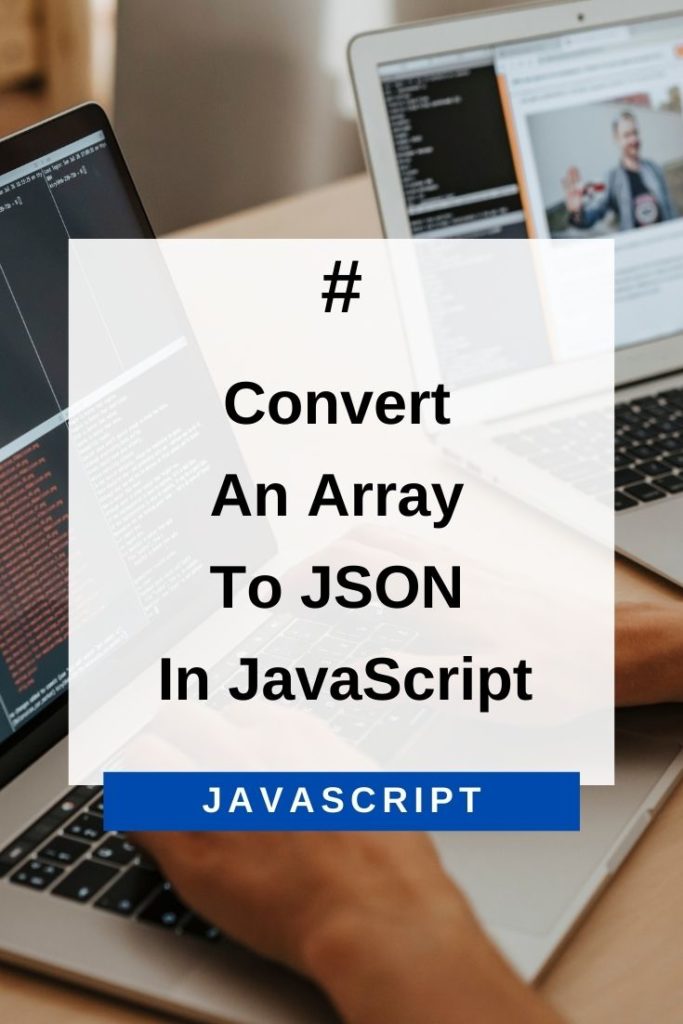 convert an array to JSON in JavaScript