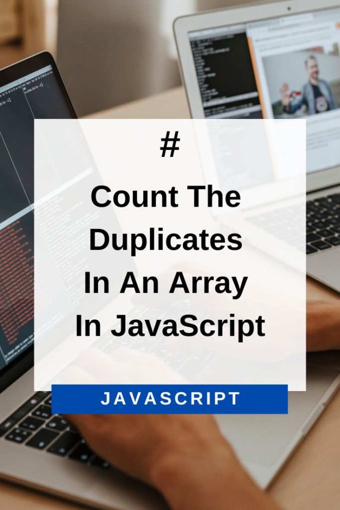 count the duplicates in an array in JavaScript