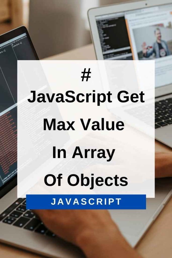 javascript get max value in an array of objects