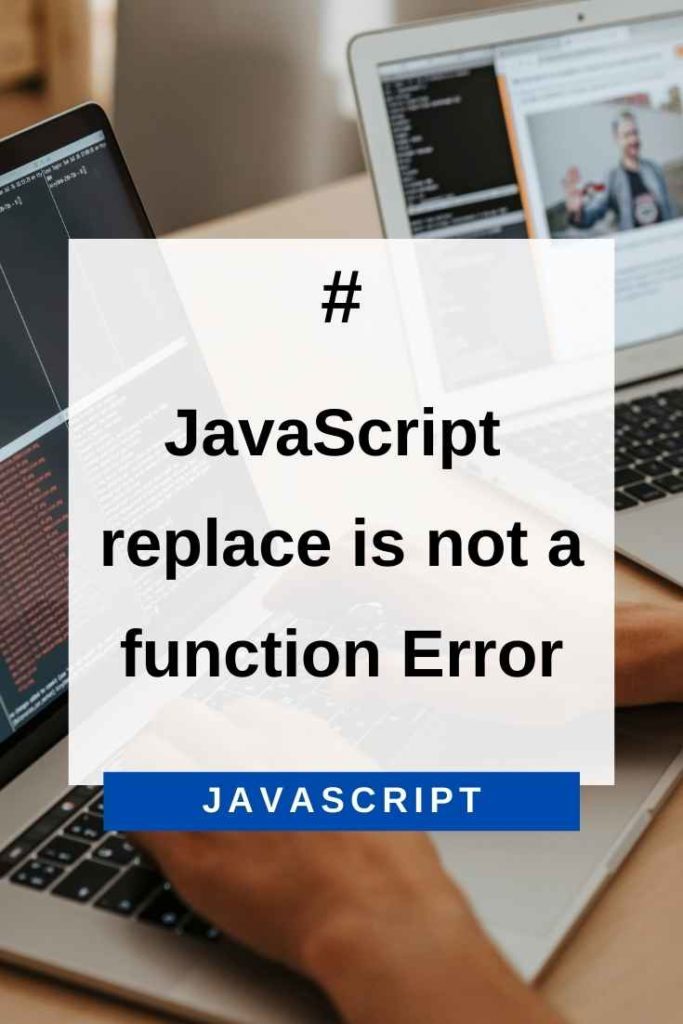 javascript replace is not a function error