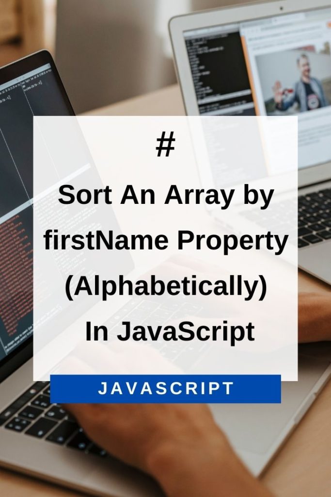 sort an array by firstname property in JavaScript