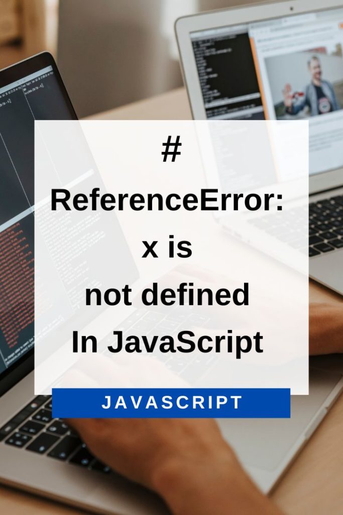 reference error x is not defined javascript