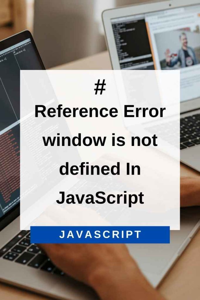 window is not defined in javascript