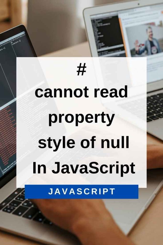 'uncaught typeerror cannot read property style of null' in javascript