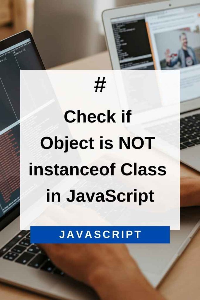 check if object is not instance of class in javascript