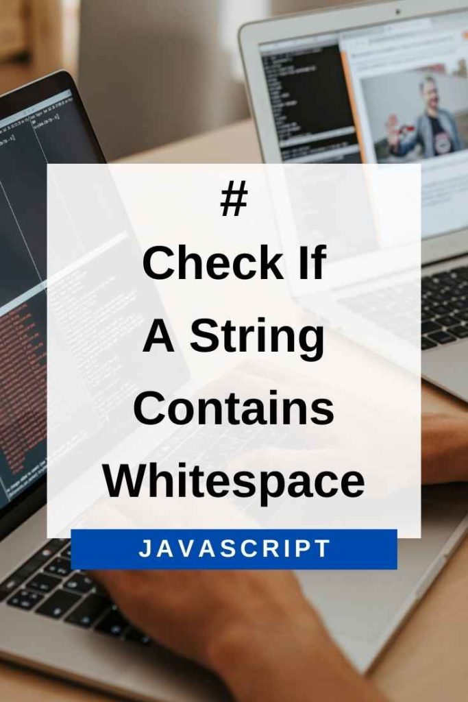 check if a string contains whitespace in javascript