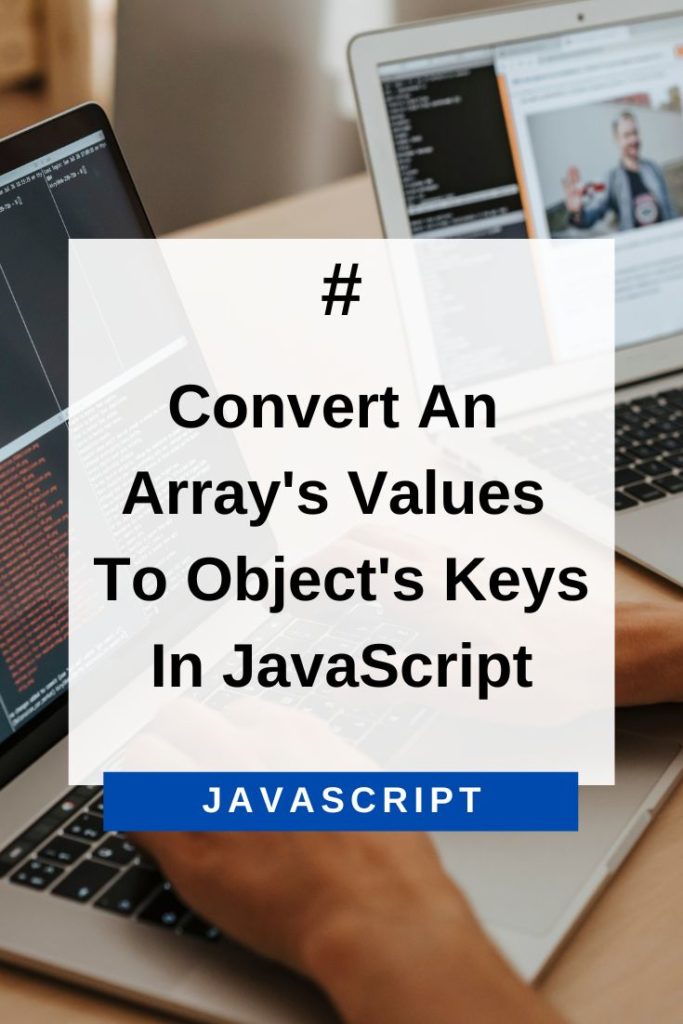 convert an array's values to object's keys in javascript