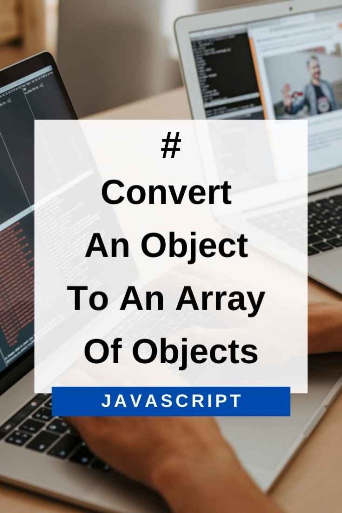 convert an object to an array of objects in JavaScript
