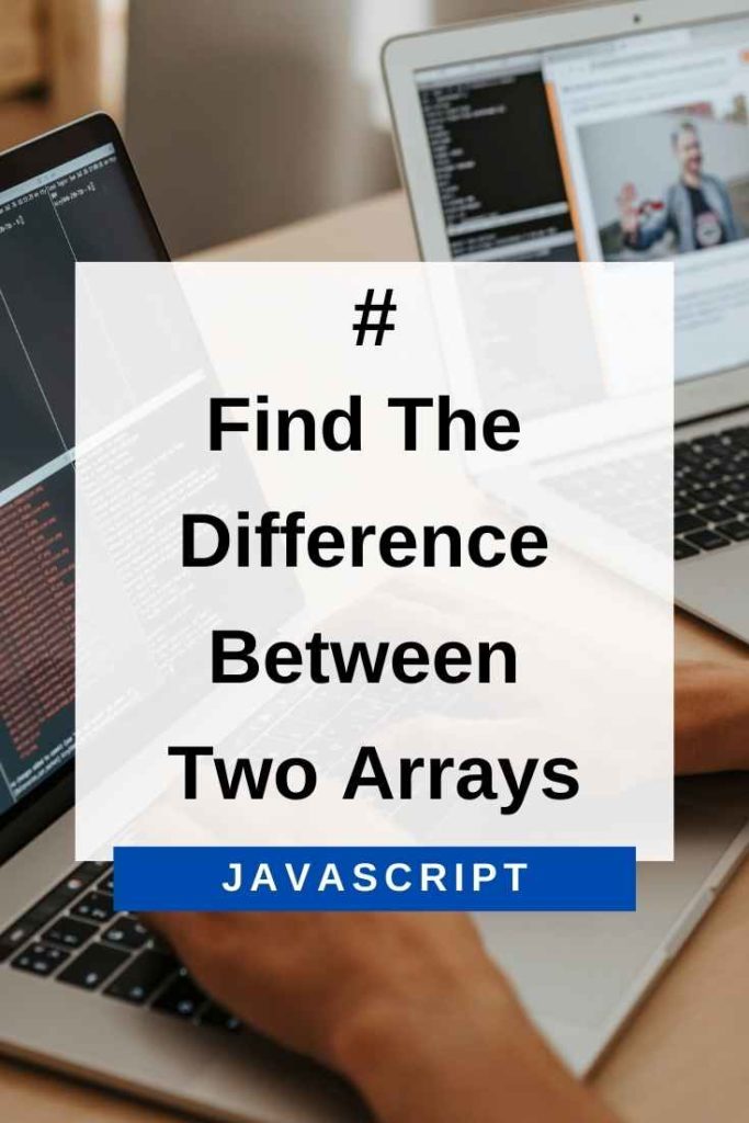 find the difference between two arrays in javascript