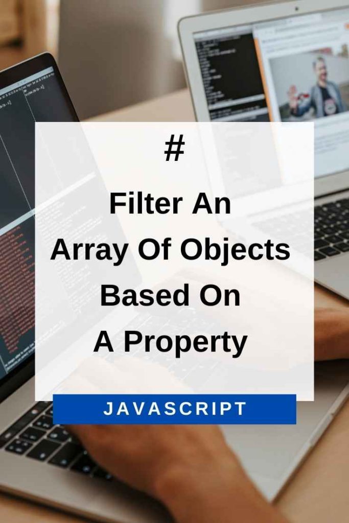 filter an array of objects based on a property in javascript