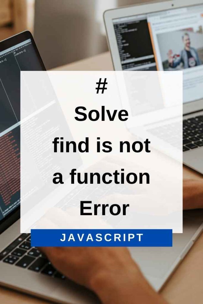 solve find is not a function error in javascript