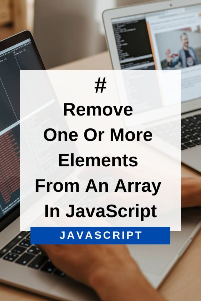 remove one or more elements from an array in javascript
