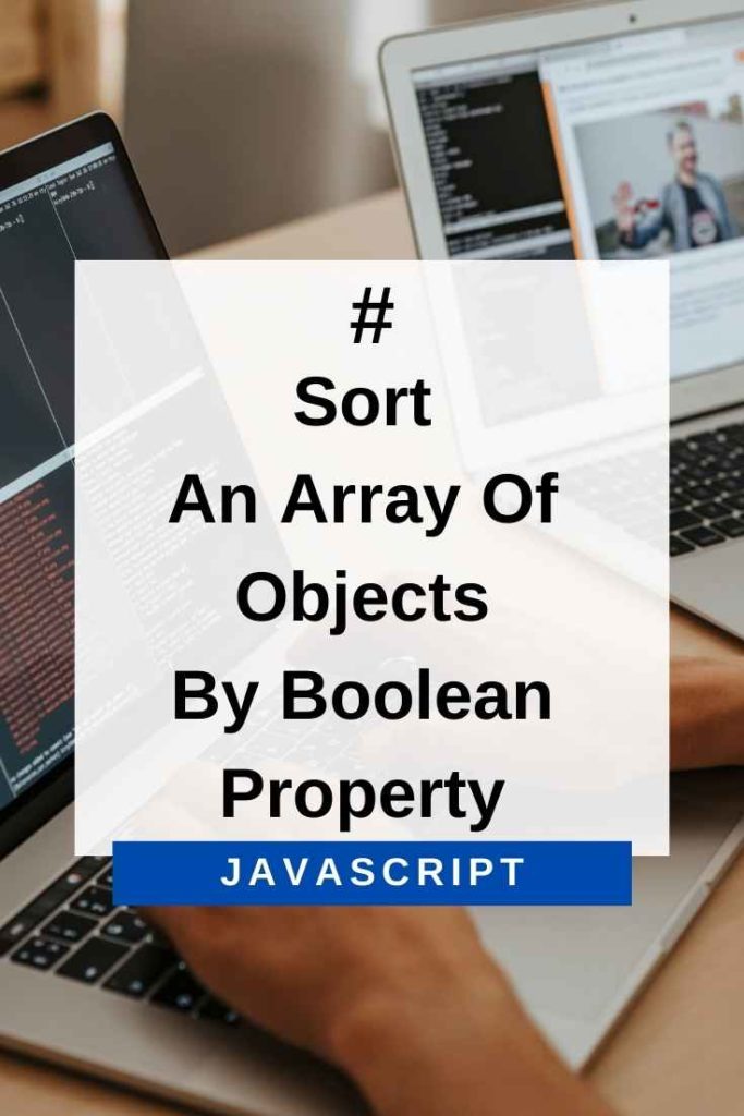 sort an array of objects by boolean property in javascript