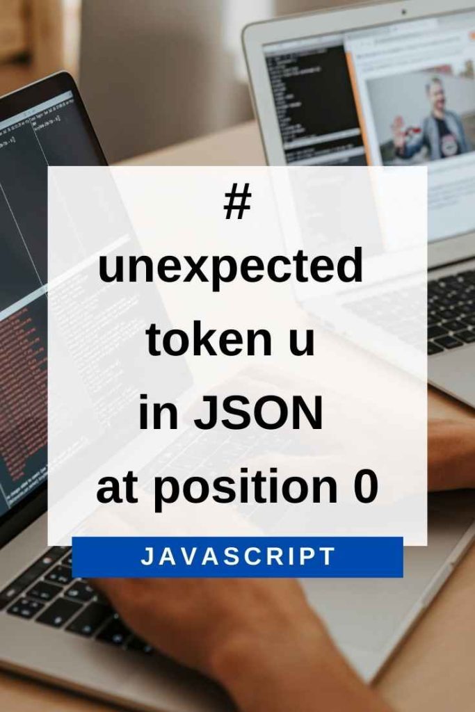 unexpected token u in JSON at position 0 in javascript
