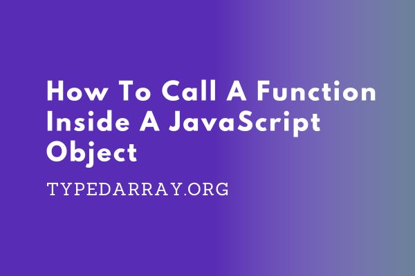 how to call a function inside a JavaScript object